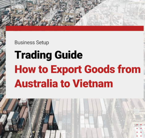 Trading Guide: How to Export Goods from Australia to Vietnam