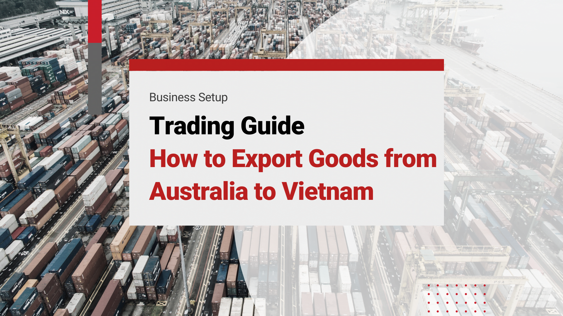 Trading Guide: How to Export Goods from Australia to Vietnam?