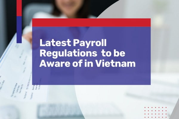 Latest Payroll Regulations Vietnam