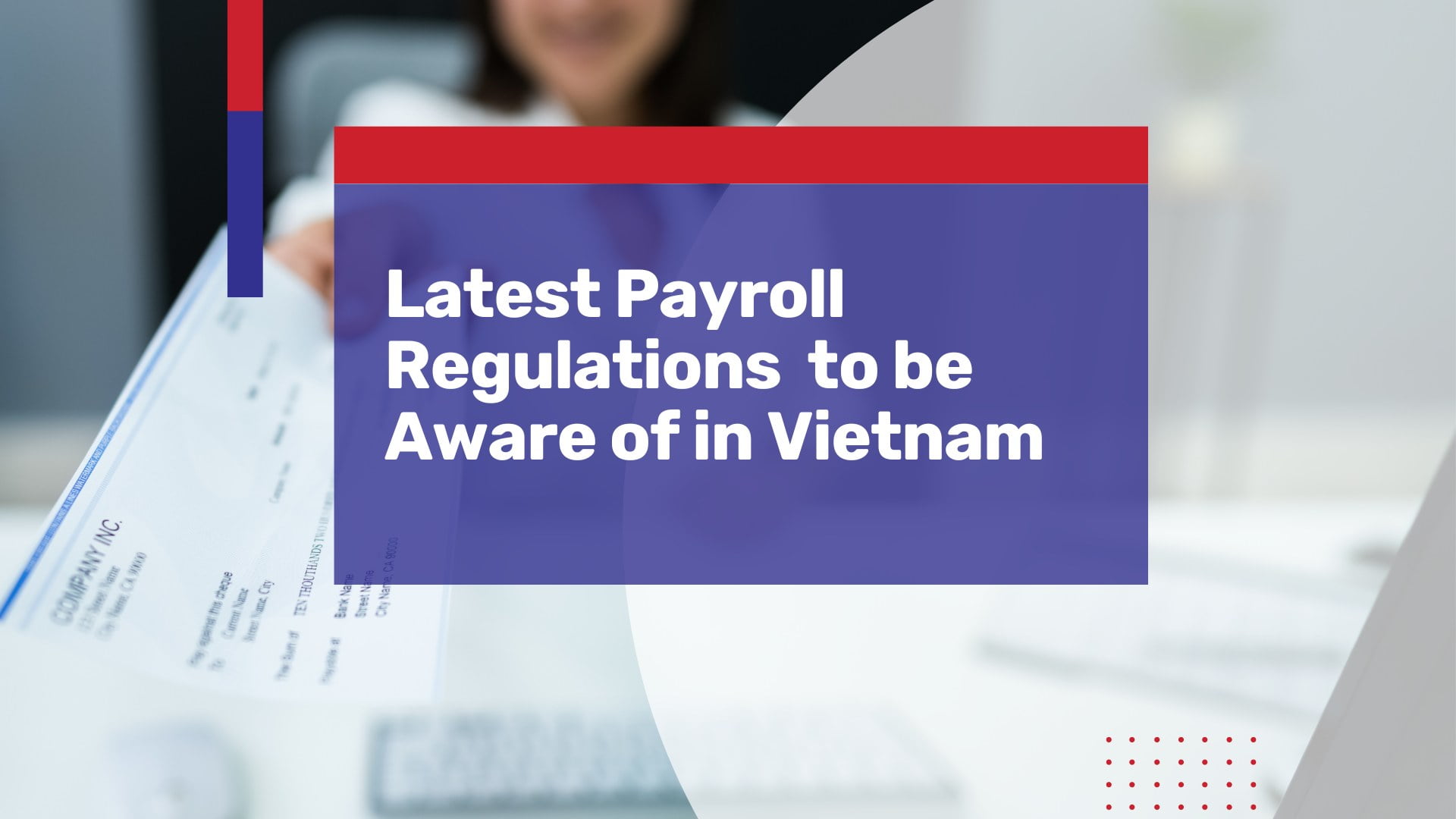 [2022 Update] Payroll Regulations to Keep in Mind While Doing Business in Vietnam