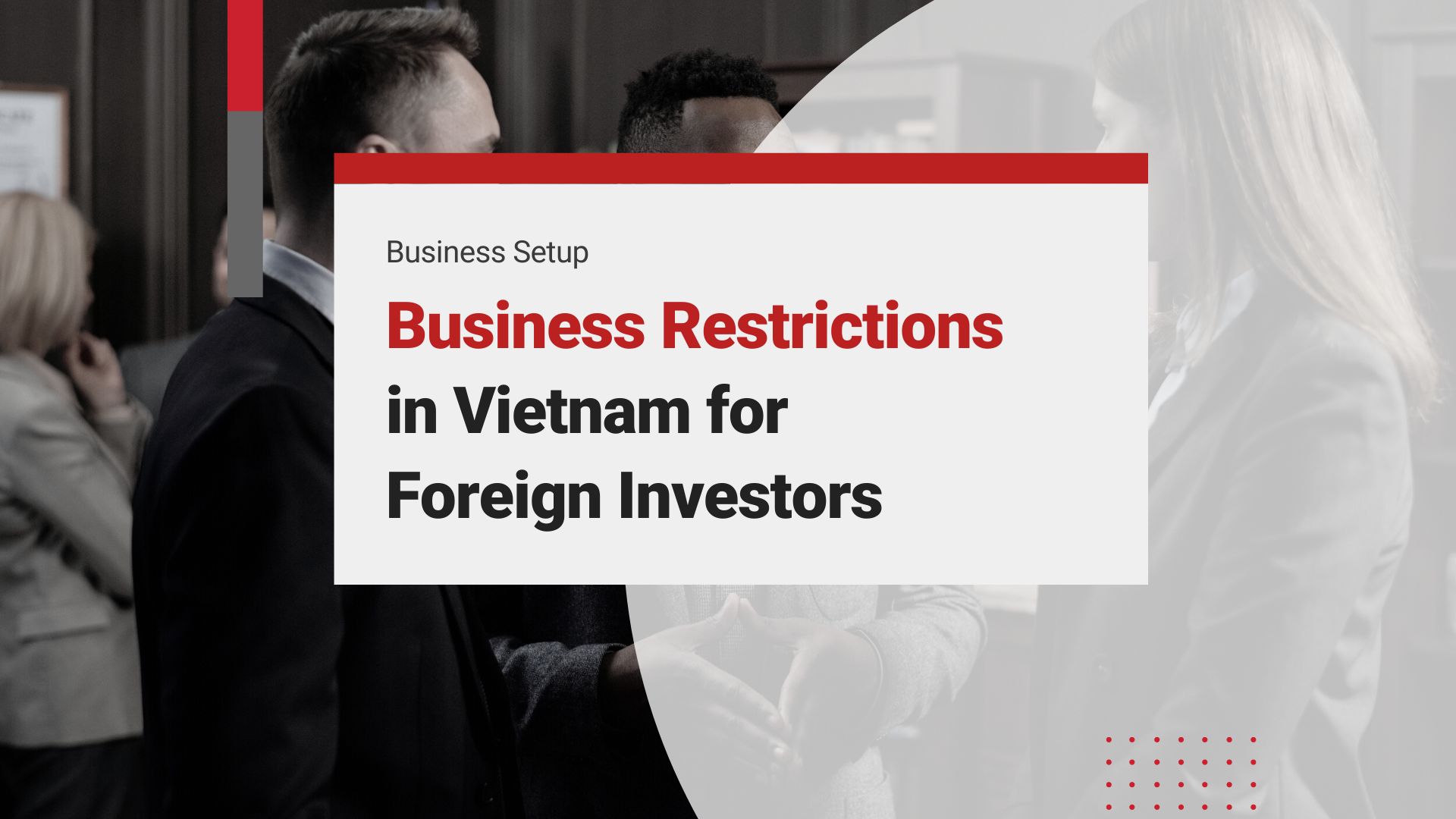 Foreign Investment Restrictions in Vietnam