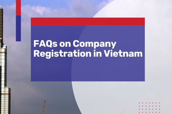 FAQs on Company Registration Vietnam