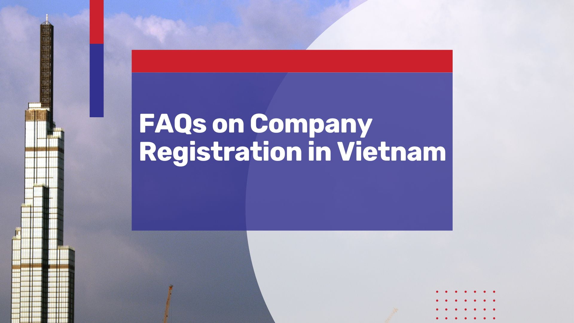 FAQs on Company Registration in Vietnam