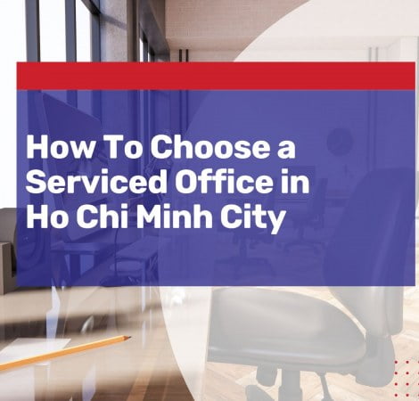 how to choose serviced office in ho chi minh city