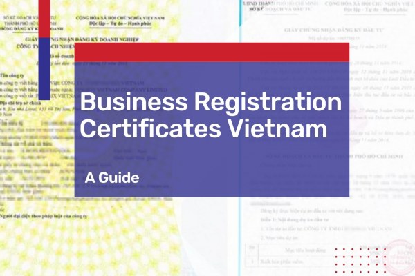 Business & Investment Registration Certificates Vietnam