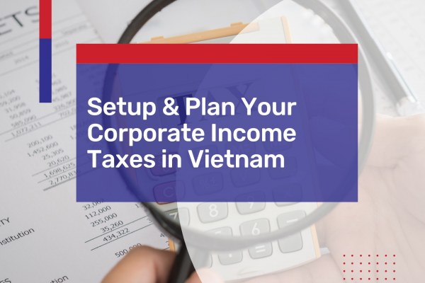 Setup Corporate Income Tax Vietnam