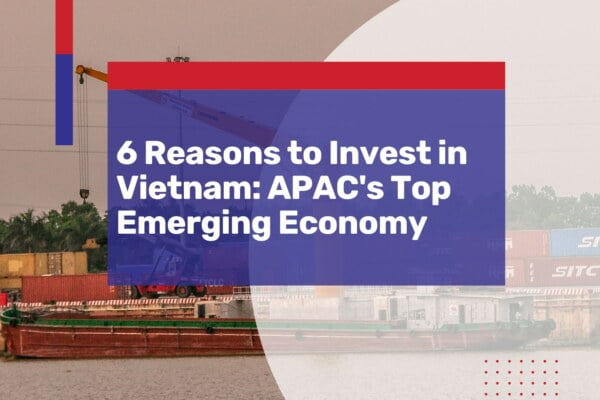 reasons to invest in vietnam