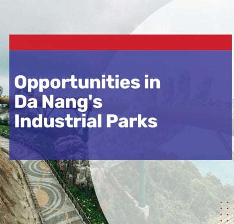 opportunities in danang's industrial parks