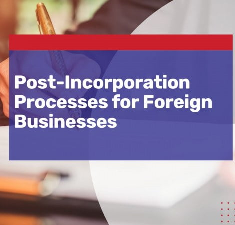 post-incorporation foreign businesses next steps