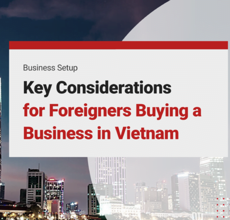 Key Considerations for Foreigners Buying a Business in Vietnam