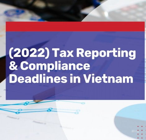 tax reporting compliance deadlines vietnam 2022