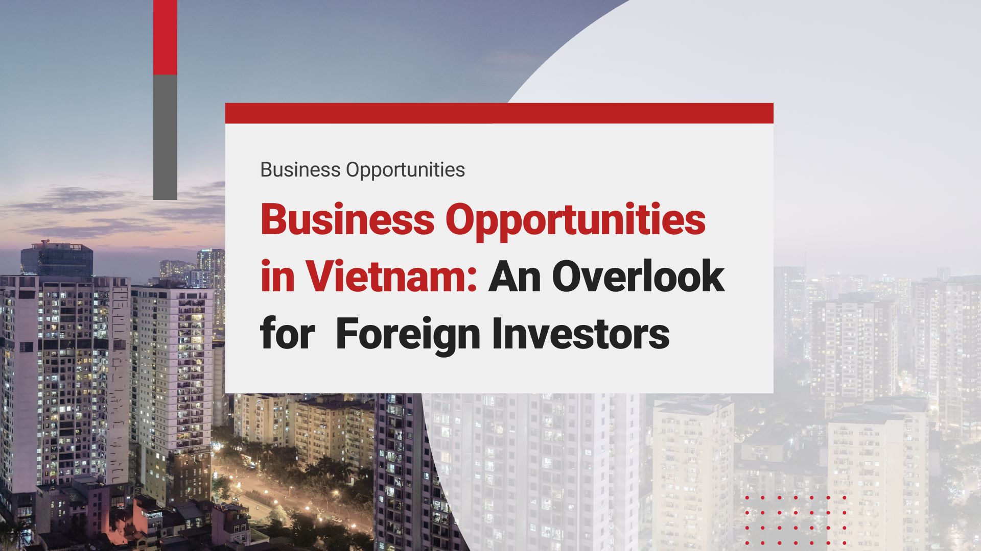 Business Opportunities in Vietnam, a Guide for Investors