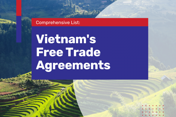 Vietnam full list of Free Trade Agreements FTA