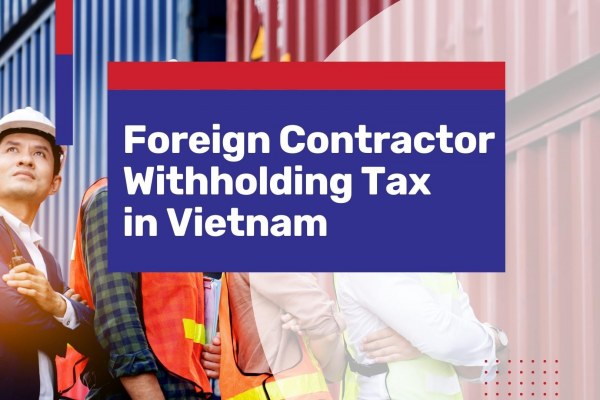 Foreign Contractor Withholding Tax in Vietnam
