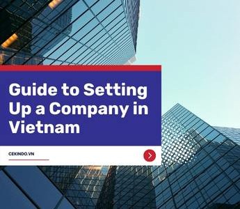 guide to setting up a company in Vietnam