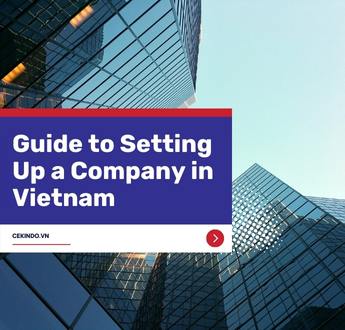 The Definitive Guide to Setting Up a Company in Vietnam