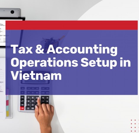 Tax & Accounting Operations in Vietnam