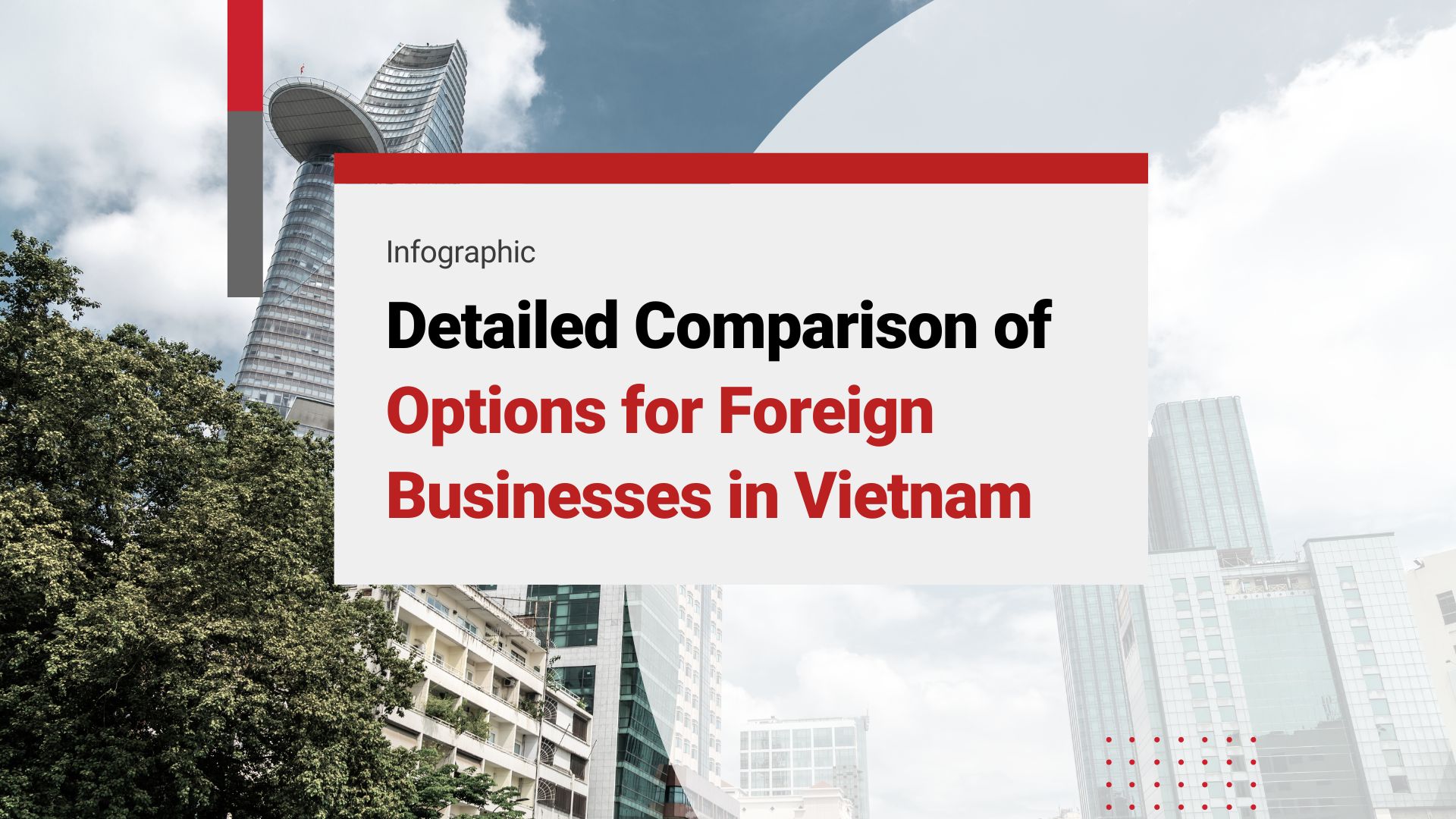 Detailed Comparison of Entity Options for Foreign Businesses in Vietnam