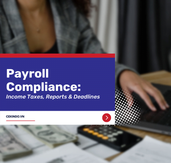 Payroll Compliance: Income Taxes, Reports & Deadlines