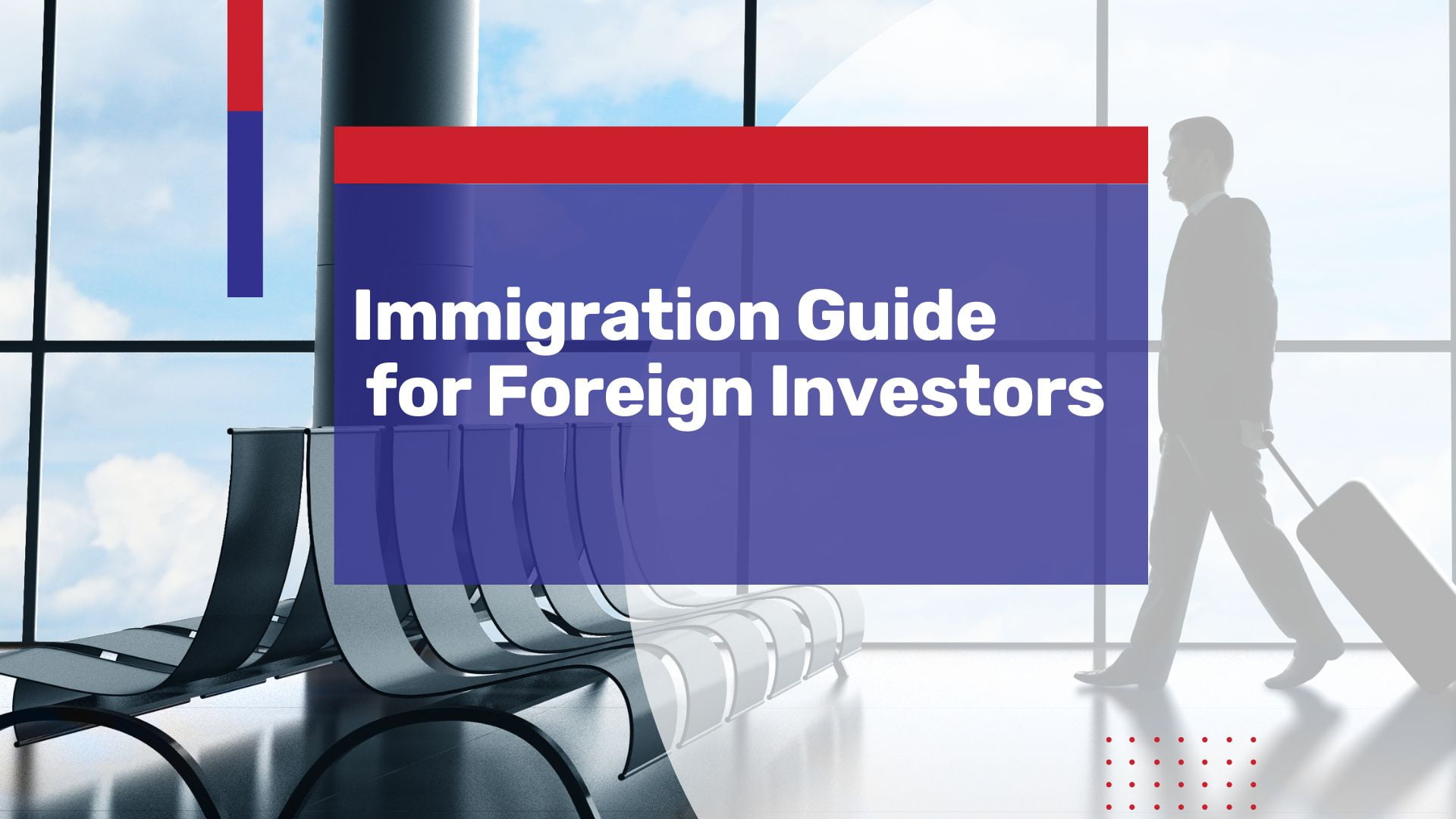 Immigration guide for foreign investors in vietnam