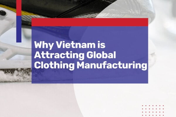 vietnam attracting global clothing manufacturing