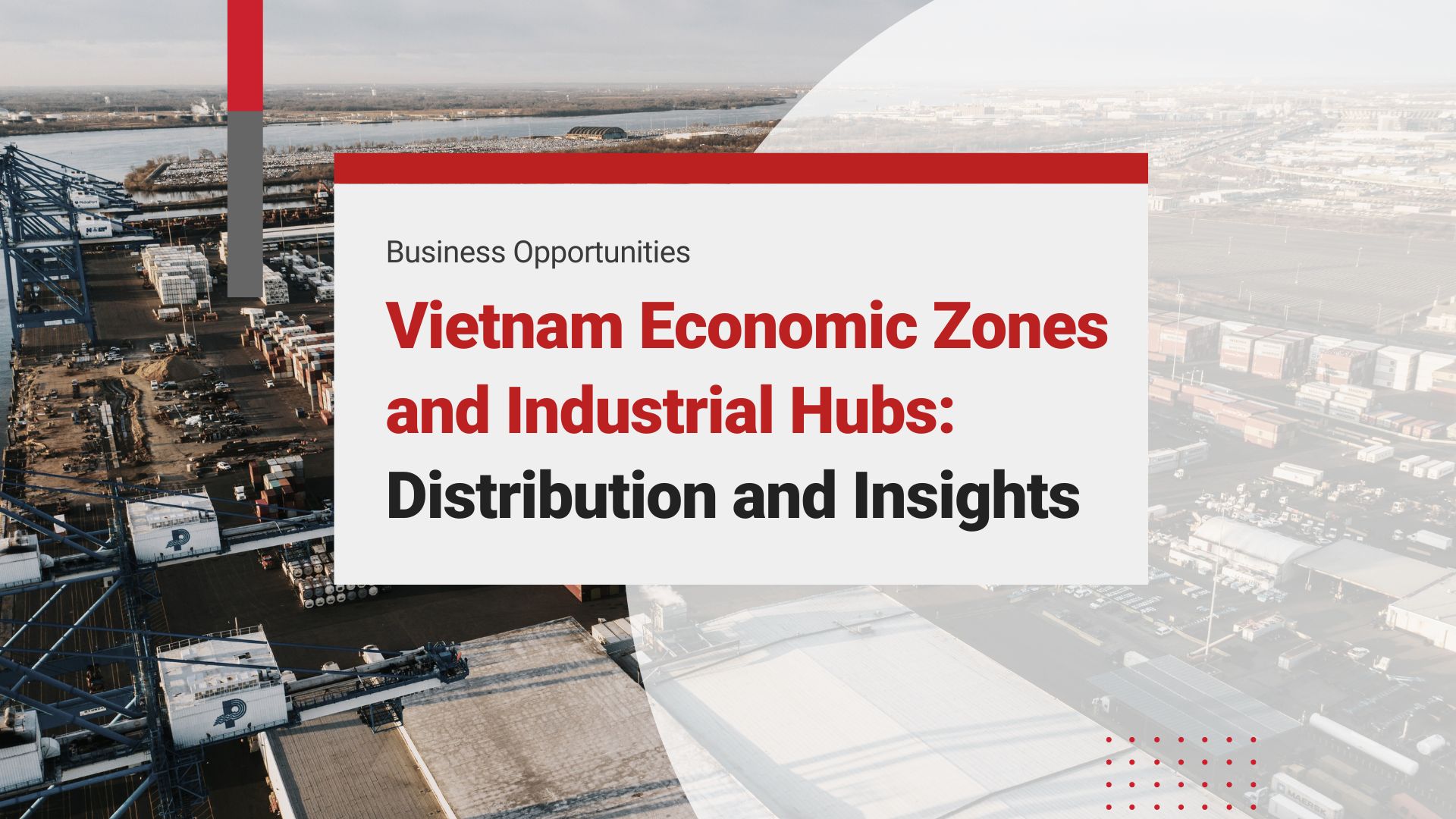 Vietnam Economic Zones and Industrial Hubs