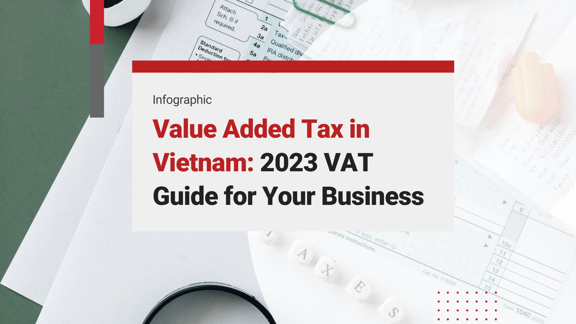 Guide to Value-Added Tax (VAT) in Vietnam for 2023