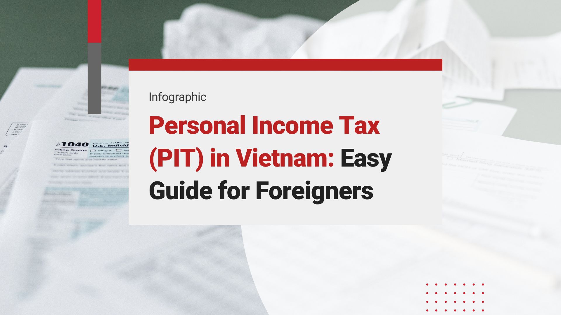 Simplifying Personal Income Tax (PIT) in Vietnam: An Infographic Guide